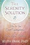 The Serenity Solution by Keith Park