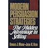 Modern Persuasion Strategies: The Hidden Advantage in Selling Modern Persuasion Strategies: The Hidden Advantage in Selling