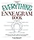 The Everything Enneagram Book: Identify Your Type, Gain Insight into Your Personality and Find Success in Life, Love, and Business