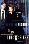 The End and the Beginning (The Official Guide to The X-Files, #5)