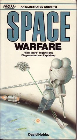An Illustrated Guide to Space Warfare (Hardcover)