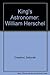King's Astronomer: William ...
