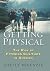 Getting Physical: The Rise ...