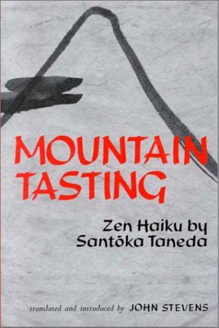 Mountain Tasting : Zen Haiku by Santōka Taneda (Paperback)