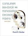 Consumer Behavior and Managerial Decision Making