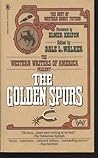 The Golden Spurs: The Best of Western Short Fiction (Western Writers of America)