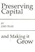 Preserving Capital and Maki...