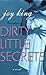 Dirty Little Secrets by Joy King