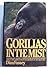 Gorillas in the Mist by Dian Fossey