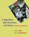 AI Algorithms, Data Structures, and Idioms in Prolog, Lisp, and Java