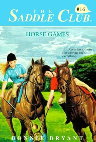 Horse Games (Saddle Club, #16)