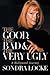 The Good, the Bad, and the Very Ugly by Sondra Locke