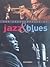 Encyclopedia of jazz and blues by Keith Shadwick