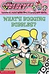 What's Bugging Bubbles? (Powerpuff Girls Readers, #2) What's Bugging Bubbles? (Powerpuff Girls Readers, #2)