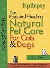 Epilepsy: The Essential Guide to Natural Pet Care