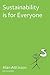 Sustainability is for Everyone