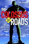 The Colossus of Roads: Myth and Symbol along the American Highway
