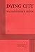 Dying City