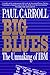 Big Blues: The Unmaking of IBM