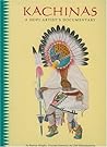 Kachinas: A Hopi Artist's Documentary Kachinas: A Hopi Artist's Documentary