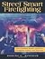 Street Smart Firefighting: The Common Sense Guide to Firefighter Safety And Survival