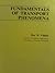 Fundamentals of Transport Phenomena