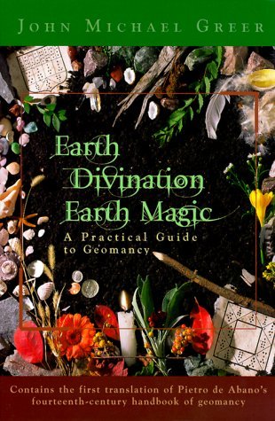 Earth Divination: Earth Magic: Practical Guide to Geomancy (Paperback)