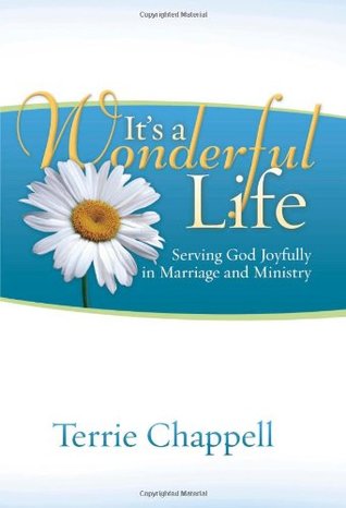 It's a Wonderful Life: Serving God Joyfully in Marriage and Ministry (Paperback)