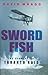 Swordfish: The Story of the...