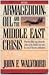 Armageddon, Oil, and the Middle East Crisis by John F. Walvoord