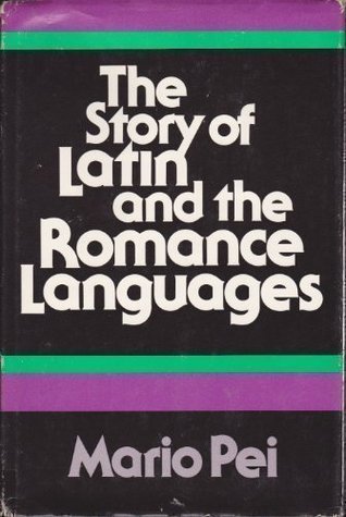 The Story of Latin and the Romance Languages (Hardcover)