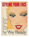 Styling your face: An illustrated guide to fifteen cosmetic face designs for women and men