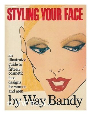 Styling your face: An illustrated guide to fifteen cosmetic face designs for women and men (Hardcover)
