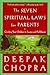 The Seven Spiritual Laws for Parents: Guiding Your Children to Success and Fulfillment