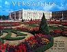 Versailles: The château, the gardens, and Trianon : complete guide