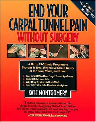 End Your Carpal Tunnel Pain Without Surgery: A Daily Program to Prevent and Treat Carpal Tunnel Syndrome (Paperback)