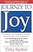 Journey to Joy: A Guide to Finding Peace, Happiness and Purpose