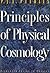 Principles of Physical Cosmology