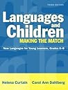 Languages and Children--Making the Match: New Languages for Young Learners, Grades K-8 (3rd Edition)