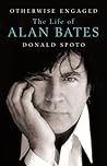 Otherwise Engaged: The Life of Alan Bates
