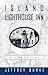 Island Lighthouse Inn: A Chronicle