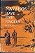 Navahos Have Five Fingers by Terry D. Allen