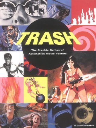Trash: The Graphic Genius of Xploitation Movie Posters (Paperback)