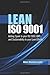 Lean ISO 9001: Adding Spark to Your ISO 9001 QMS and Sustainability to Your Lean Efforts