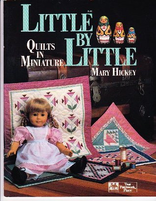 Little by Little : Quilts in Miniature (Paperback)