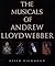The Musicals of Andrew Lloyd Webber by Keith Richmond The Musicals of Andrew Lloyd Webber by Keith Richmond