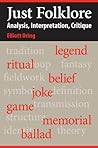 Just Folklore: Analysis, Interpretation, Critique