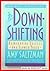 Downshifting: Reinventing Success on a Slower Track
