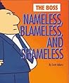 The Boss: Nameless, Blameless, and Shameless