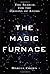 The Magic Furnace: The Sear...
